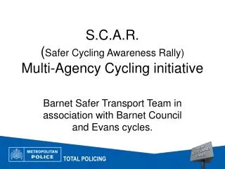 S.C.A.R. ( Safer Cycling Awareness Rally) Multi-Agency Cycling initiative
