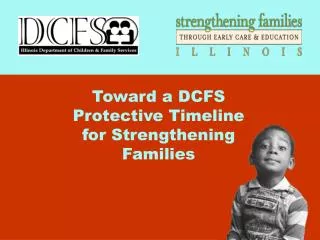 Toward a DCFS Protective Timeline for Strengthening Families