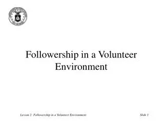 Followership in a Volunteer Environment
