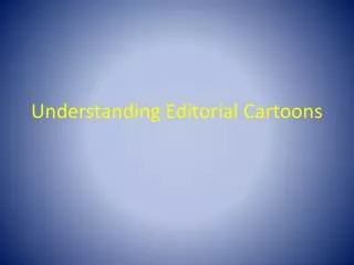 Understanding Editorial Cartoons