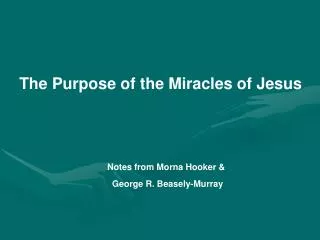 The Purpose of the Miracles of Jesus Notes from Morna Hooker &amp;