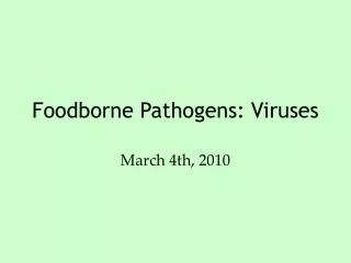 Foodborne Pathogens: Viruses