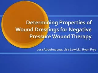 Determining Properties of Wound Dressings for Negative Pressure Wound Therapy