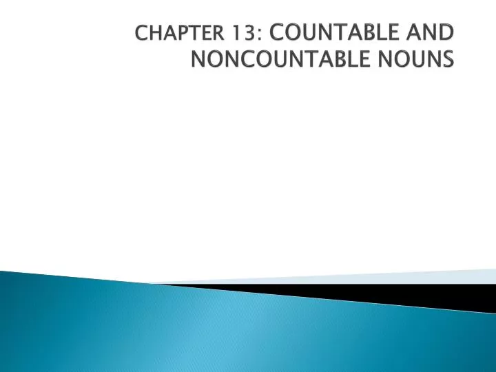 chapter 13 countable and noncountable nouns