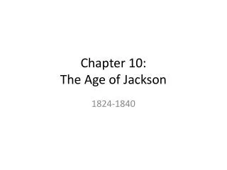 Chapter 10: The Age of Jackson