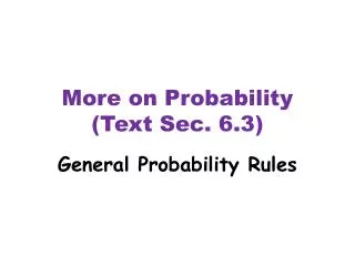 more on probability text sec 6 3