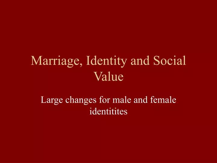 marriage identity and social value