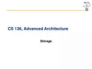 CS 136, Advanced Architecture