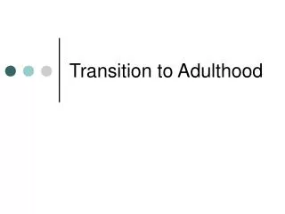 Transition to Adulthood