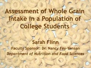 Assessment of Whole Grain Intake in a Population of College Students