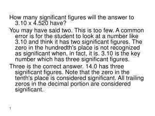How many significant figures will the answer to 3.10 x 4.520 have?