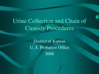 Urine Collection and Chain of Custody Procedures