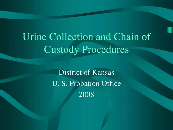 urine collection and chain of custody procedures