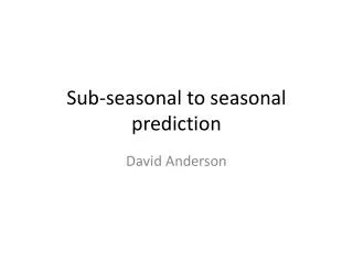 Sub-seasonal to seasonal prediction