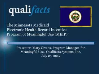 The Minnesota Medicaid Electronic Health Record Incentive Program of Meaningful Use (MEIP)