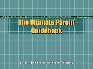 The Ultimate Parent Guidebook