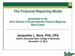 Jacqueline L. Reck , PhD, CPA Interim Associate Dean College of Business November 13, 2012