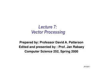 Lecture 7: Vector Processing