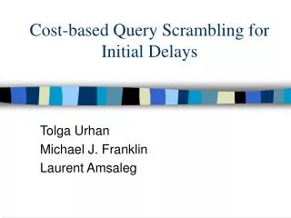 Cost-based Query Scrambling for Initial Delays
