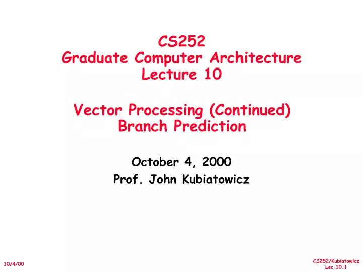 cs252 graduate computer architecture lecture 10 vector processing continued branch prediction
