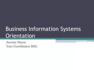 Business Information Systems Orientation