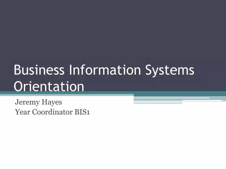 business information systems orientation