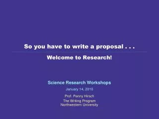 So you have to write a proposal . . .