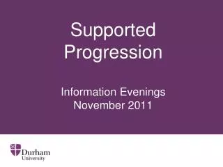Supported Progression Information Evenings November 2011