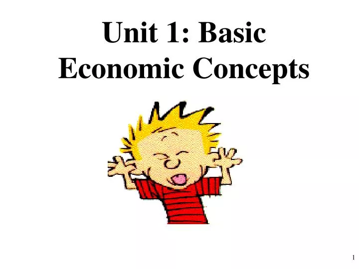 unit 1 basic economic concepts