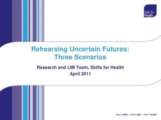 Rehearsing Uncertain Futures: Three Scenarios