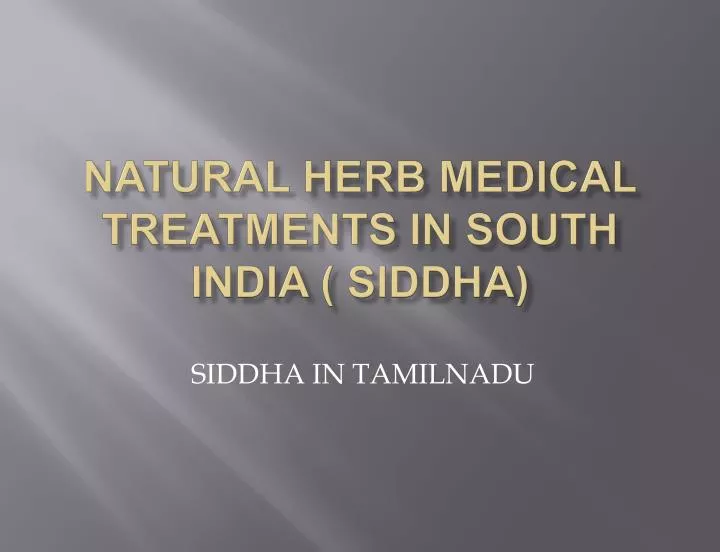 natural herb medical treatments in south india siddha