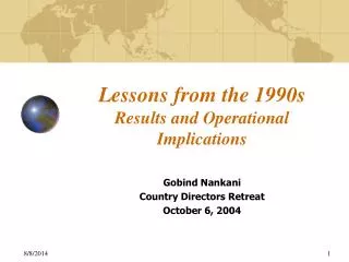 Lessons from the 1990s Results and Operational Implications