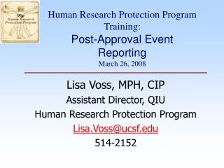 Human Research Protection Program Training: Post-Approval Event Reporting March 26, 2008