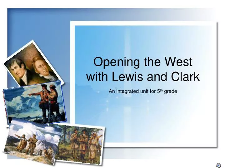 opening the west with lewis and clark