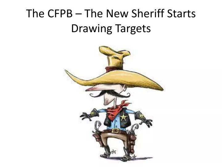 the cfpb the new sheriff starts drawing targets
