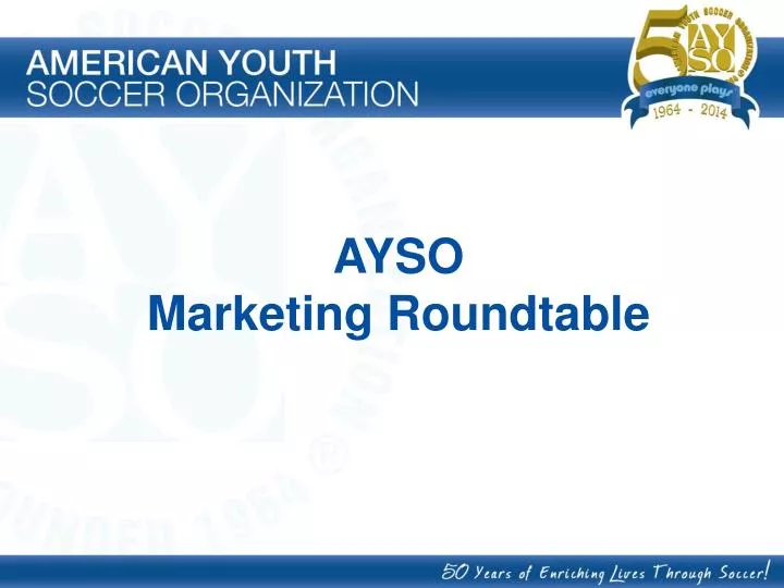ayso marketin g roundtable