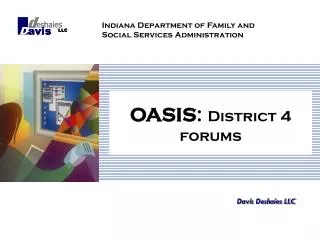 OASIS : District 4 forums