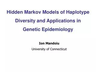 Hidden Markov Models of Haplotype Diversity and Applications in Genetic Epidemiology
