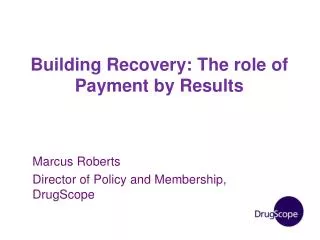 Building Recovery: The role of Payment by Results