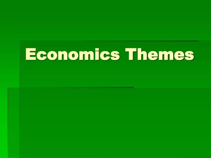 economics themes