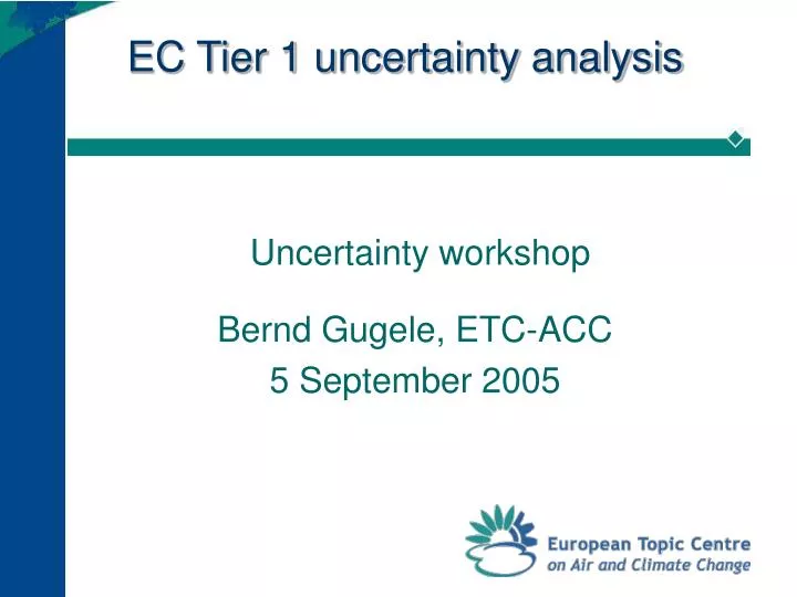 ec tier 1 uncertainty analysis