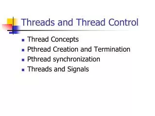 Threads and Thread Control
