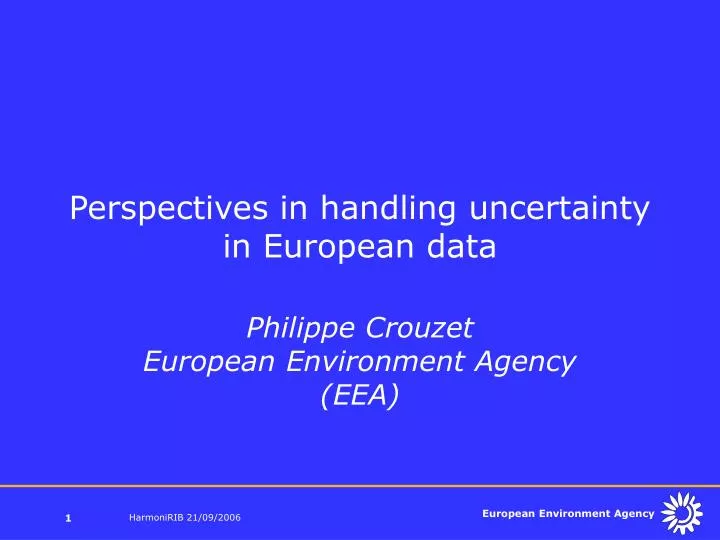 perspectives in handling uncertainty in european data