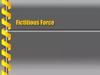 Fictitious Force