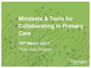 Mindsets &amp; Tools for Collaborating in Primary Care