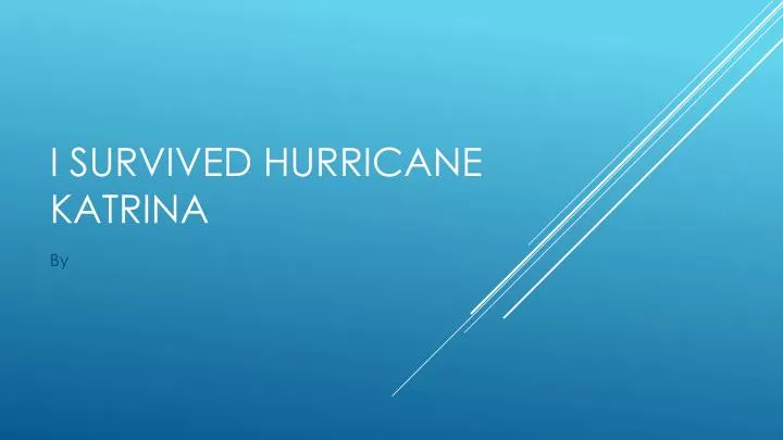 i survived hurricane katrina