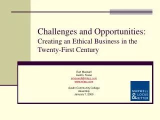Challenges and Opportunities: Creating an Ethical Business in the Twenty-First Century