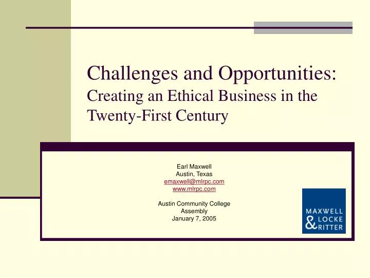 challenges and opportunities creating an ethical business in the twenty first century