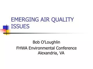 EMERGING AIR QUALITY ISSUES