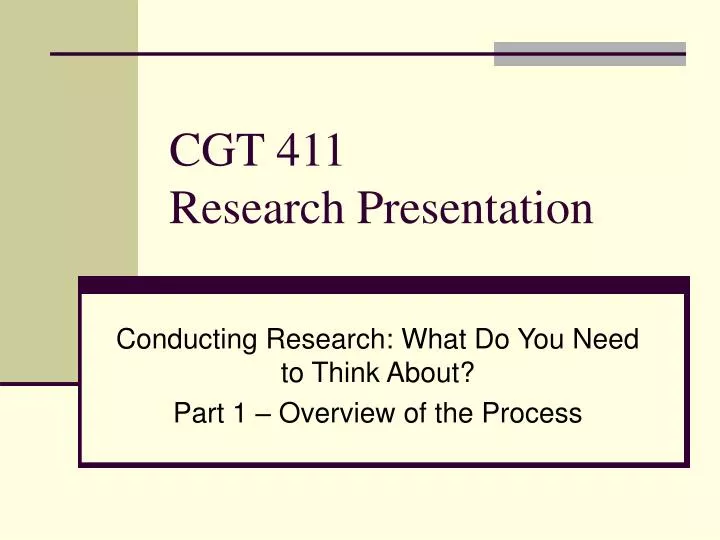 cgt 411 research presentation